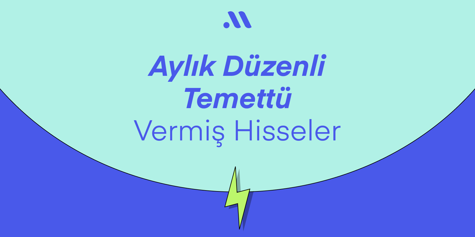 Aylık Düzenli Temettü Vermiş Hisseler